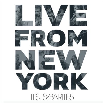 Live From New York It's Sybarite5