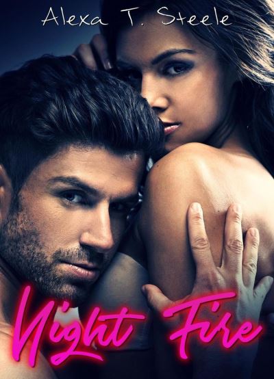 Night Fire Ebook Epub Alexa T Steele Achat Ebook Fnac 