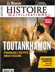 Histoire et Civilisations, Toutankhamon : Pourquoi l'Egypte nous fascine