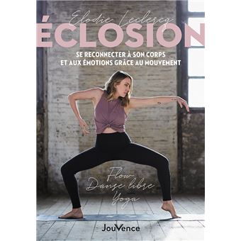 Éclosion. Se reconnecter à son corps et aux émotions grâce au mouvement