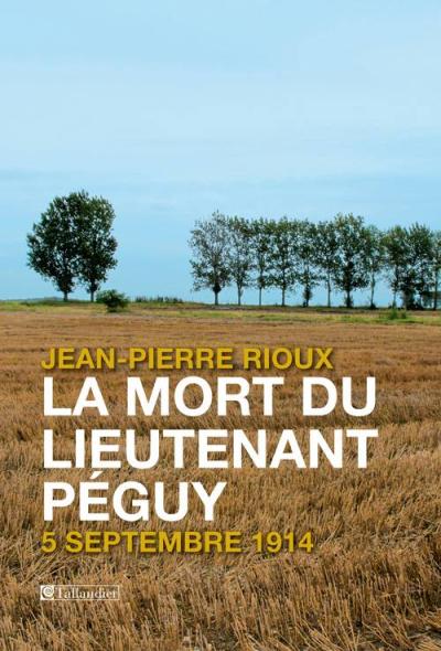 La mort du lieutenant Péguy 5 septembre 1914