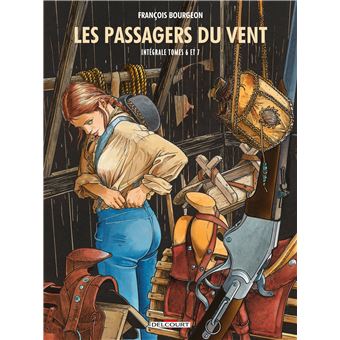 Les Passagers du vent - Intégrale T06 à T07