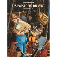 Les Passagers du vent - Intégrale T06 à T07