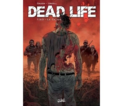 Dead life T03 - Le Calice