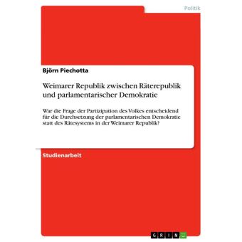 Weimarer Republik Zwischen Raterepublik Und Parlamentarischer
