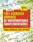 1001 exercices corrigés de Mathématiques complémentaires - Terminale