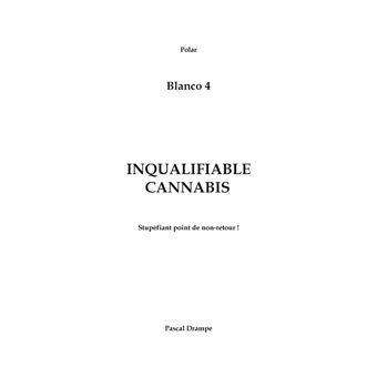 Inqualifiable cannabis