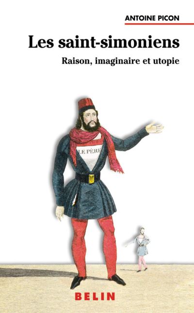 Les saint-simoniens - Raison, imaginaire et utopie