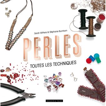 Perles , toutes les techniques
