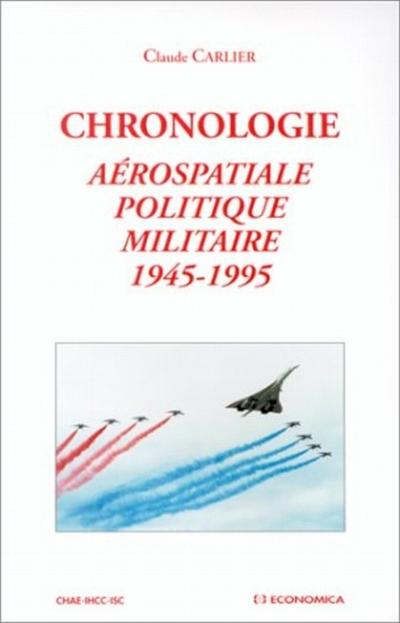 Chronologie aerospatiale politique militaire 1945-1995