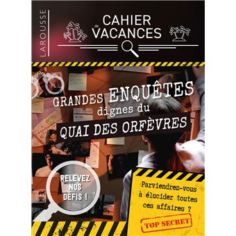Cahier de vacances - Grandes enquêtes dignes du Quai des Orfèvres