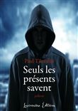 Seuls les présents savent