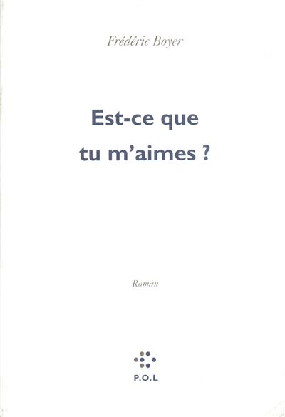 Est-ce que tu m'aimes ? - Frédéric Boyer - broché