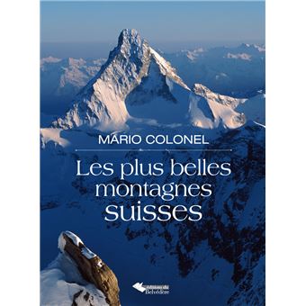 Les Plus Belles Montagnes Suisses
