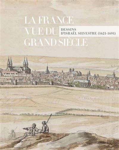 La France vue du grand siècle