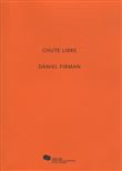 Daniel Firman. Chute libre