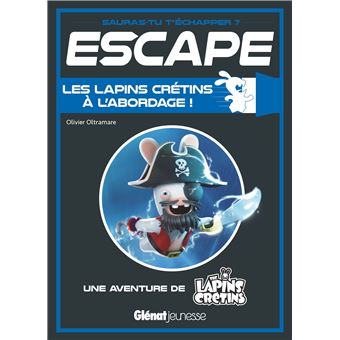 Escape ! Les Lapins Crétins à l'abordage