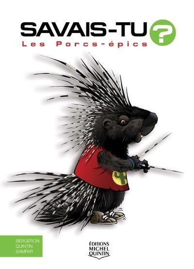 Savais-tu ? Les porcs-épics