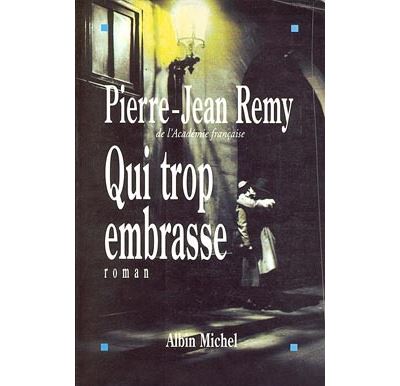 Qui trop embrasse - Pierre-Jean Remy - (donnée non spécifiée)