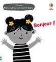 Bonjour ! - Mon petit livre en noir et blanc