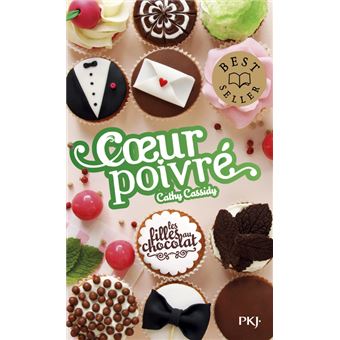 Les filles au chocolat - tome 5 Coeur poivré
