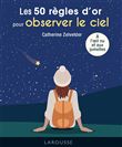 Les 50 règles d'or pour observer le ciel