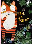 Moi, un tigre ?