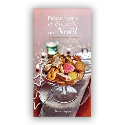 Petits fours et bredele de Noël