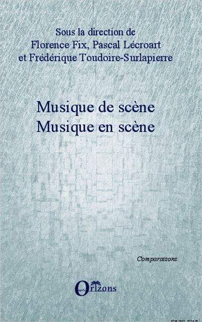 Musique de scène, musique en scène