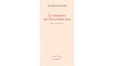 Le monastère des deux Saints Jean - Alexis Curvers - broché