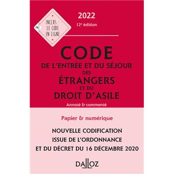 Code de l'entrée et du séjour des étrangers et du droit d'asile 2022, annoté et commenté 12ed