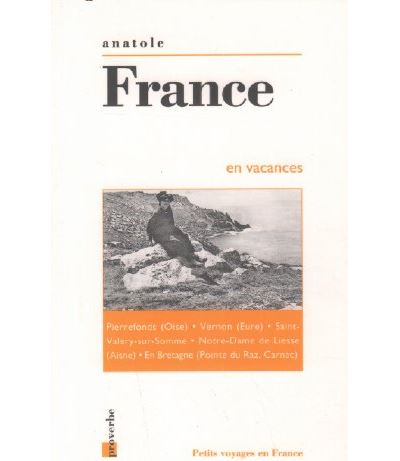 Anatole France en vacances