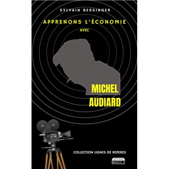 Apprenons l’économie avec Michel Audiard