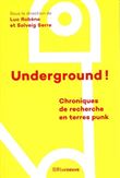 Underground ! - Chroniques de recherche en terres punk