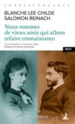 Nous sommes de vieux amis qui allons refaire connaissance - Correspondance