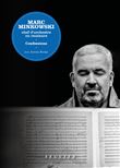Marc Minkowski - Chef d'orchestre ou centaure. Confessions