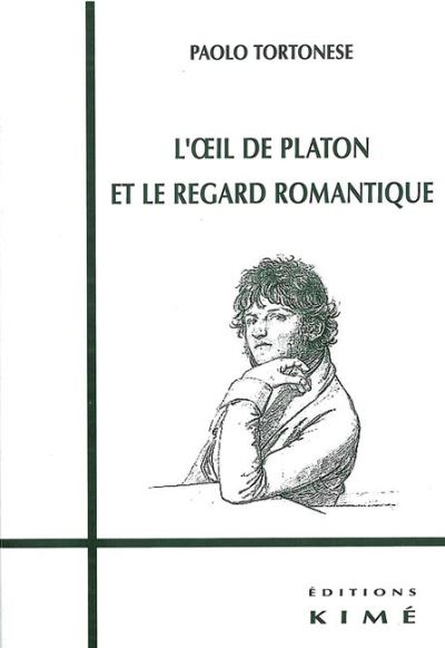 L'oeil de Platon et le regard romantique