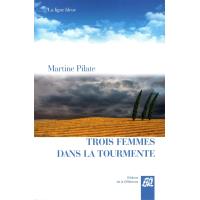 Trois femmes dans la tourmente