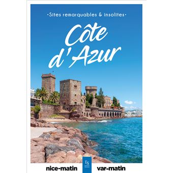 Côte d'Azur - Sites remarquables et insolites