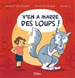 Y'en a marre des loups !