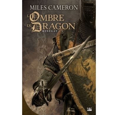 Renégat,T3 : L'Ombre du dragon