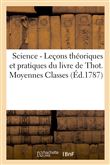 Science - Leçons théoriques et pratiques du livre de Thot. Moyennes Classes