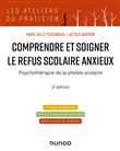 Comprendre et soigner le refus scolaire anxieux