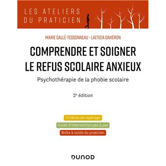Comprendre et soigner le refus scolaire anxieux