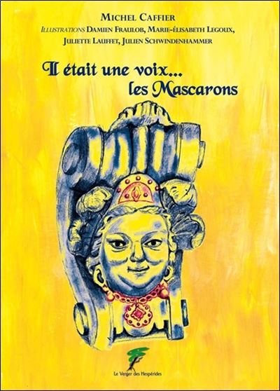 Il était une voix...les Mascarons - Michel Caffier - broché
