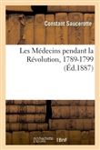 Les Médecins pendant la Révolution, 1789-99