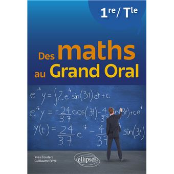 Des maths au Grand Oral - Première et Terminale