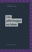 Les pèlerinages en Islam