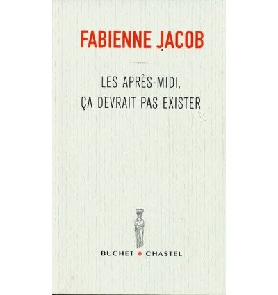 Les après-midi ça devrait pas exister - Fabienne Jacob - broché