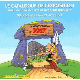 Astérix - Astérix, un mythe contemporain exposition Paris Musée national des arts et traditions populaires 28 i.e. 30 octobre 1996-21 avril 1997 - 1